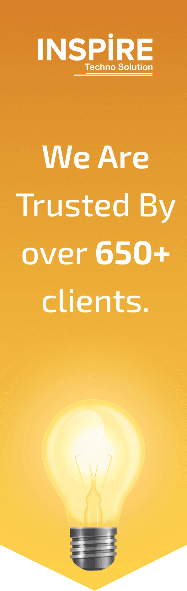 We are trusted by over 650+ clients.